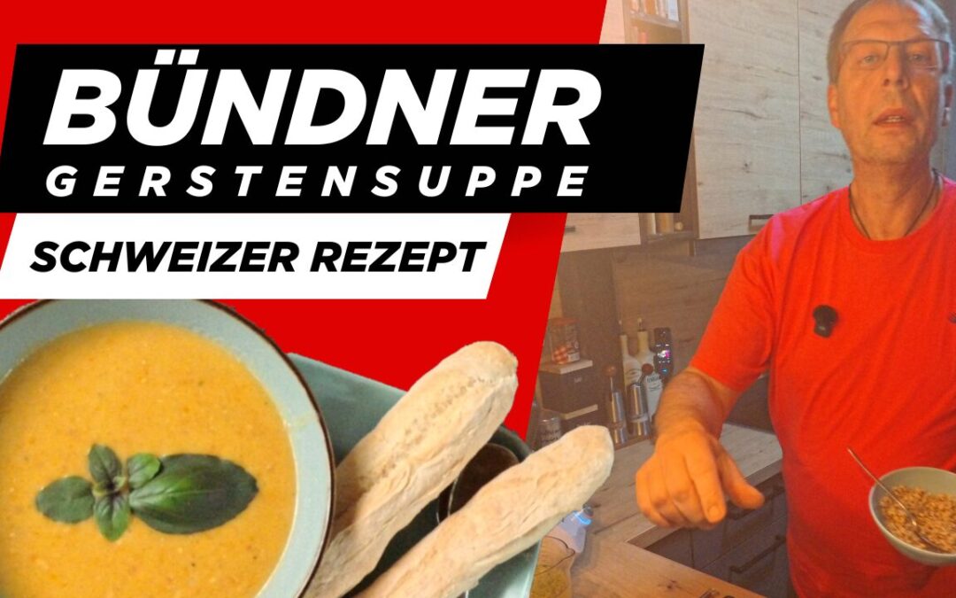 Entdecke den Geschmack der Schweizer Alpen mit der Bündner Gerstensuppe!