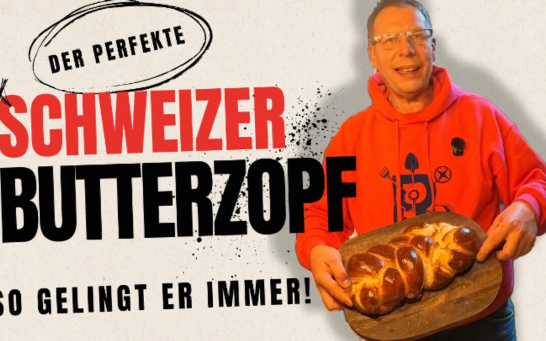 Der Perfekte Schweizer Butterzopf – So gelingt er immer!