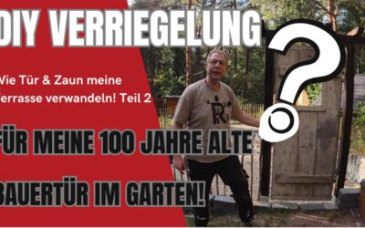DIY Verriegelung für meine 100 Jahre alte Bauertür