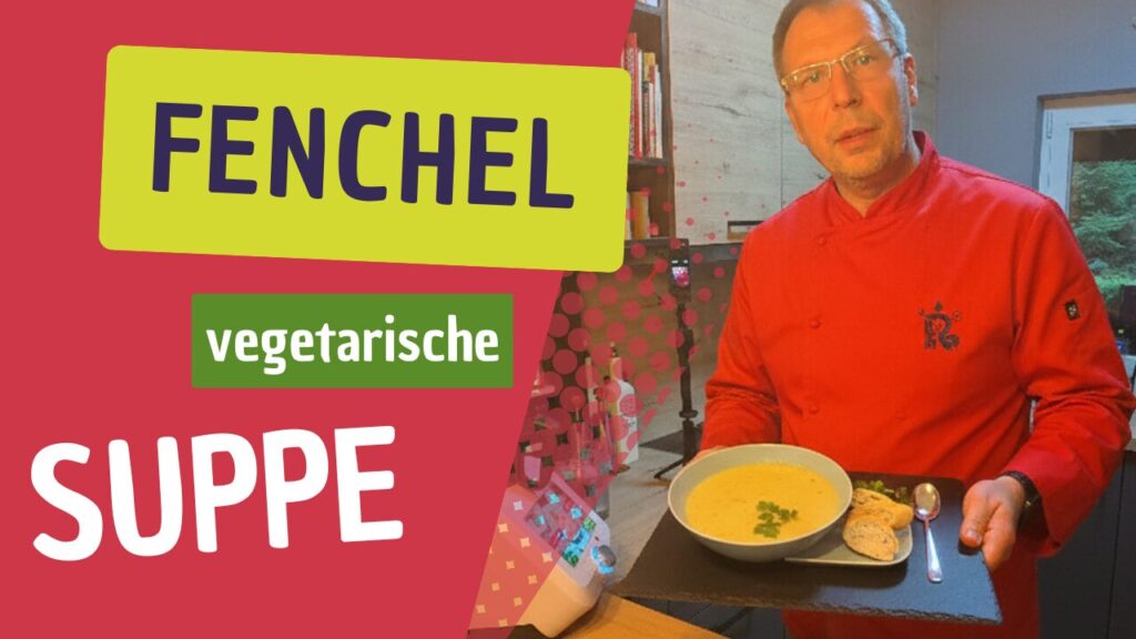 Fenche Suppe - Das unterschätzte Gemüse!
