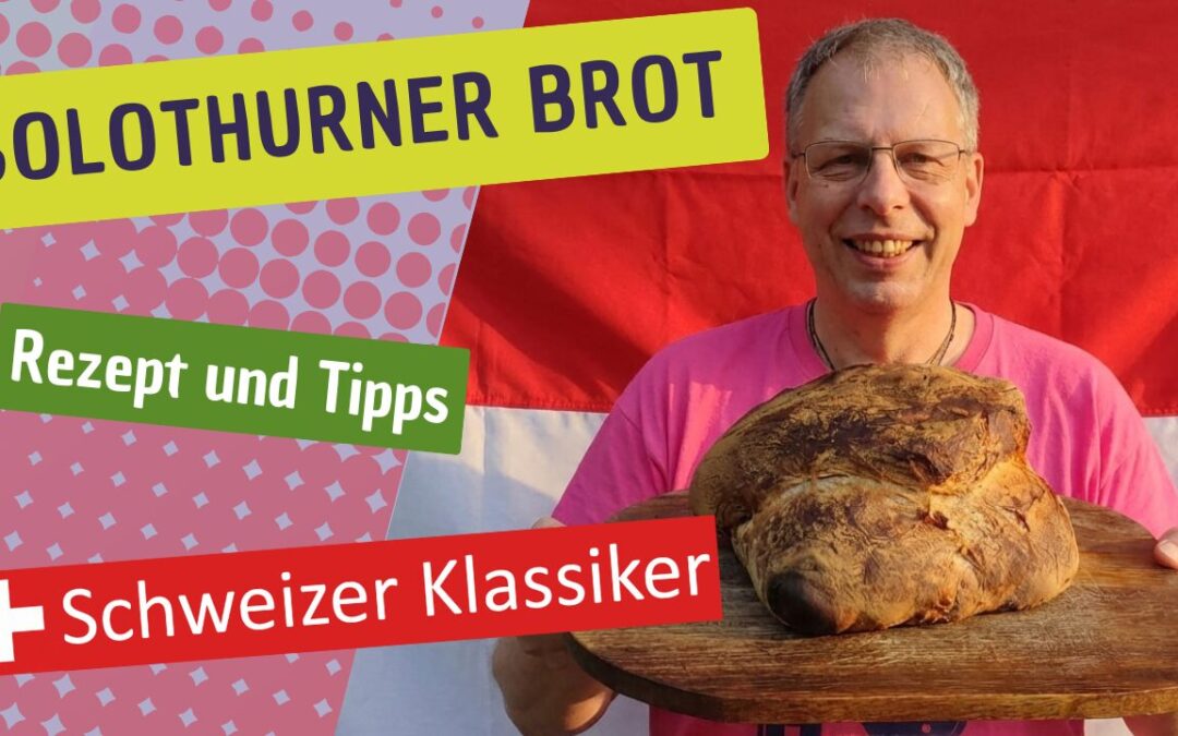 Solothurner Brot selber backen | Mein Weg zum Schweizer Klassiker